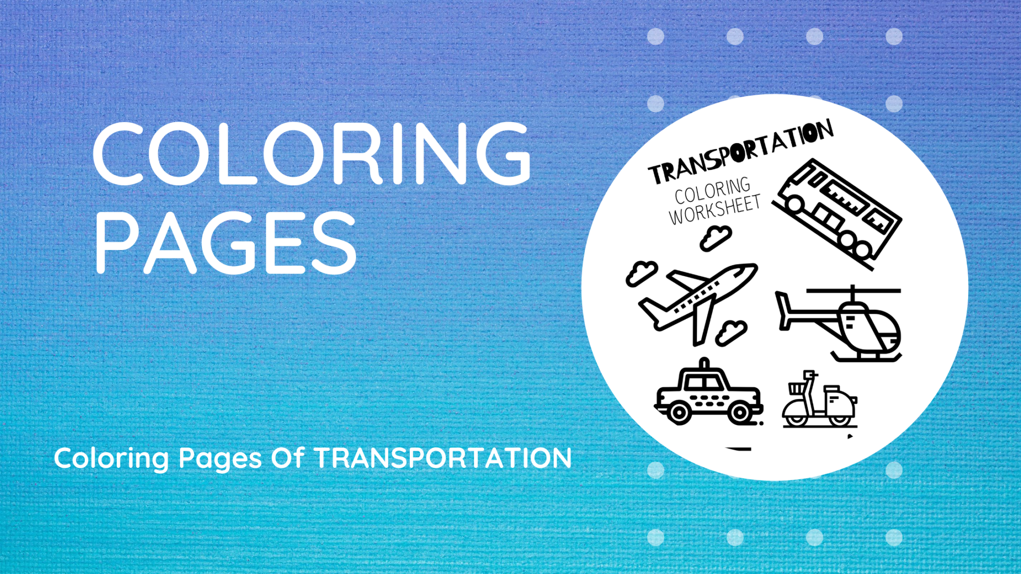 Coloring Pages of Transportation